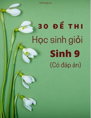 Bộ 30 Đề thi học sinh giỏi Sinh 9 (Có đáp án)
